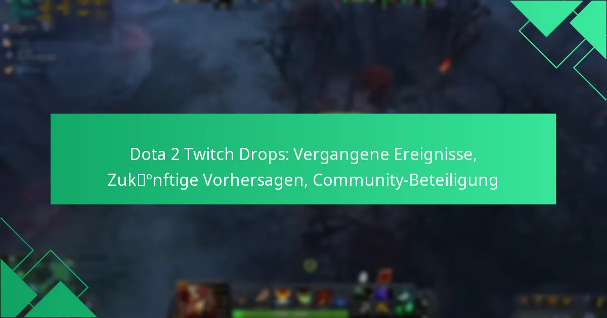 Dota 2 Twitch Drops: Vergangene Ereignisse, Zukünftige Vorhersagen, Community-Beteiligung