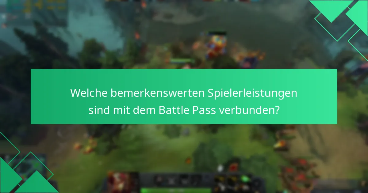 Welche bemerkenswerten Spielerleistungen sind mit dem Battle Pass verbunden?
